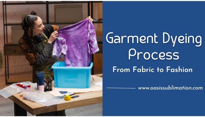 The Great Dye Debate: Garment Dyeing vs. Regular Dyeing sublimation clothing suppliers