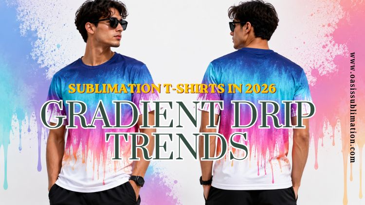 Gradient Drip Trend for Sublimation Tees sublimation t-shirts vendors